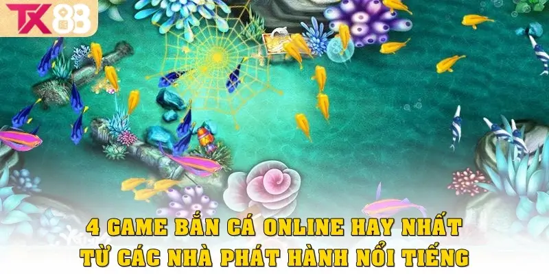 Top 4 game bắn cá hay nhất